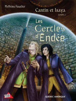 cover image of Cantin et Isaya Tome 2--Les Cercles d'Endée